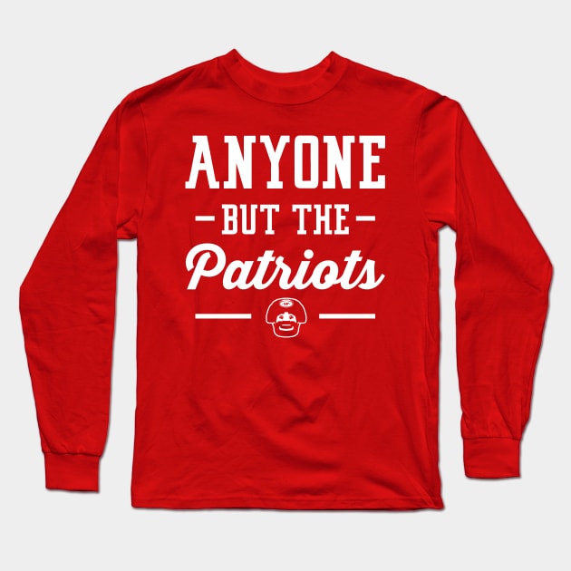 Anyone But The Patriots - San Francisco Long Sleeve T-Shirt by anyonebutthepatriots